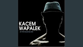 Video thumbnail of "Kacem Wapalek - Marie Jeanne"