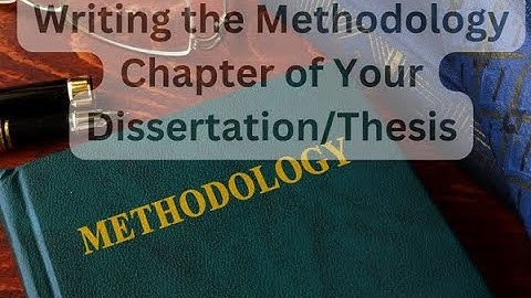 Writing the Methodology Chapter of Your Dissertation course