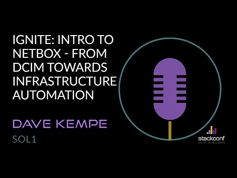 stackconf 2022 | IGNITE: Intro to Netbox – From DCIM towards Infrastructure Automation by Dave Kempe @netways