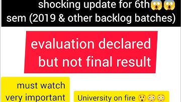 big update for bg 2019 and other backlog batches evaluation declared for 6th sem||important update