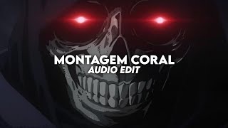 Montagem Coral - (slowed) - [edit audio] Resimi