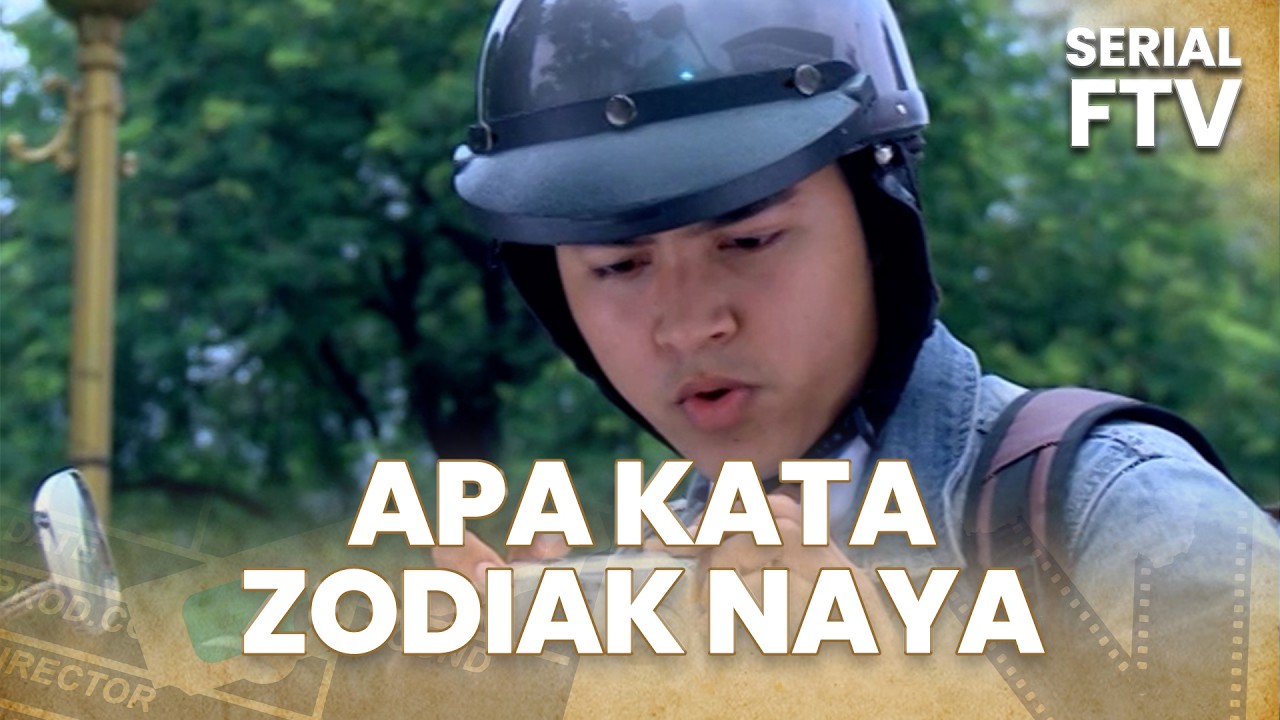 Apa Kata Zodiak Naya | Serial FTV