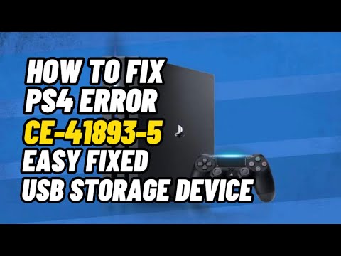 How To Fix PS4 Error Code CE-41893-5 USB Storage Device Is