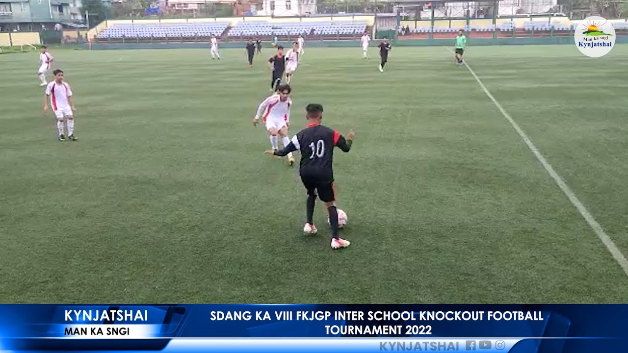 SDANG KA VIII FKJGP INTER SCHOOL KNOCKOUT FOOTBALL TOURNAMENT 2022