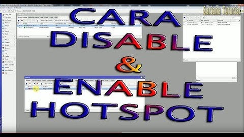 CARA ENABLE DAN DISABLE SERVER HOTSPOT MIKROTIK