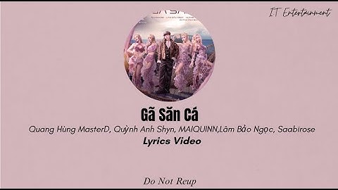 Gã Săn Cá - Quang Hùng MasterD, Quỳnh Anh Shyn, MAIQUINN,Lâm Bảo Ngọc, Saabirose | EXSH 2025