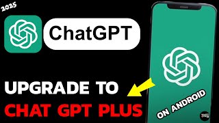 How to Upgrade to ChatGPT Plus (Step-by-Step Guide 2025)?