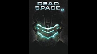 Dead Space 2 By Visceral Games Walkthrough Part 4