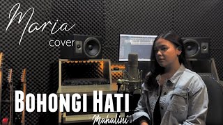 BOHONGI HATI - MAHALINI | MARIACNP COVER