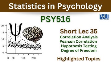 PSY516 Short Lecture 35_Pearson Correlation_Hypothesis Testing_Psy516 short lec 35_FinalTerm