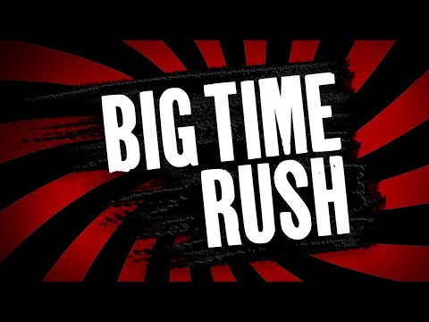BIG TIME RUSH - Main Theme By Big Time Rush | Nickelodeon