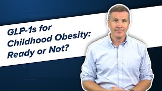 glp 1 pediatric obesity Weighing up the options: childhood intervention to tackle Pediatric Obesity: Should We Prescribe