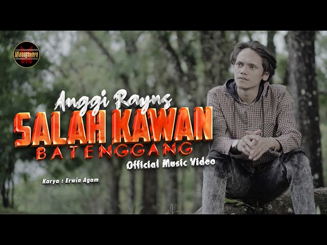 Anggi Rayns - Salah Kawan Batenggang (Official Music Video) class=