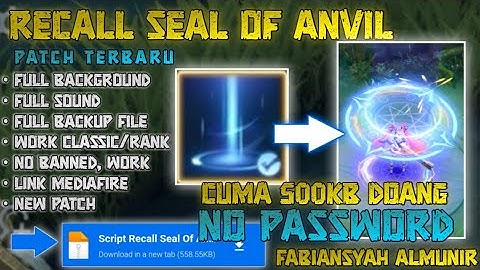 Script Recall Seal Of Anvil No Password Full Effect Voice | Update Patch | Mobile Legends