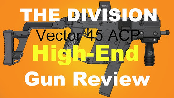 Vector 45 ACP High-End Submachine Gun Review - Tom Clancy