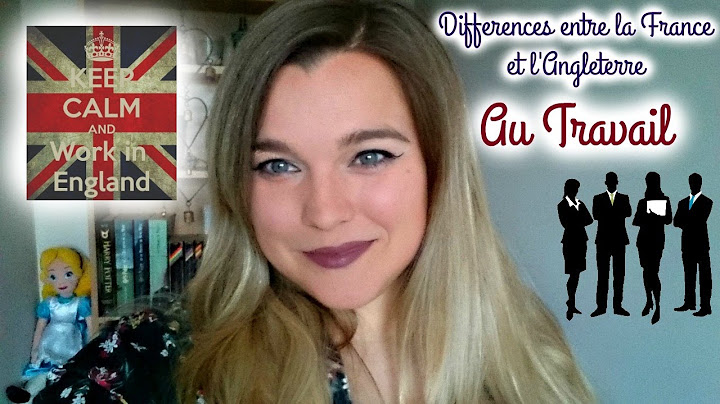[Différences France et Angleterre N.7] Au Travail