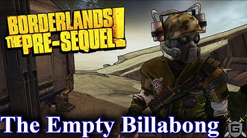 The Empty Billabong - BORDERLANDS: THE PRE-SEQUEL REMASTERED Quest Walkthrough