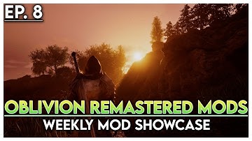 Oblivion Remastered Mods Are Getting Really Good | [EP. 8 OBLIVION REMASTERED MODS]