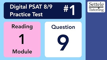 Digital PSAT 8/9 #1, Reading Module 1, Question 9 (passage)