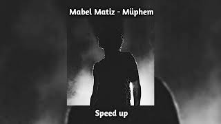 Mabel Matiz - Müphem | SpeedUp Resimi