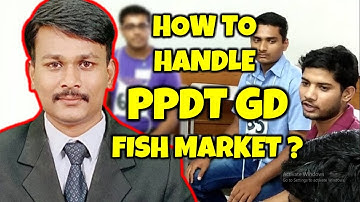 How to handle PPDT GD Fish Market? | Shubham Varshney