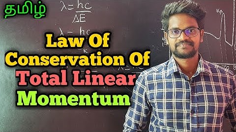 Law|Conservation|Total|Linear|Momentum|Physics 11|Tamil|MurugaMP