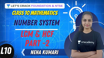 Number System-10 | LCM & HCF (Part -2) | Class 10 | Maths | Neha Kumari