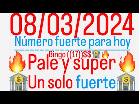 PALE Y SUPER PALE PARA HOY Viernes 08/03/2024 bingo ((17))$ (75)Seguimos Positivo Para hoy🔥💰💲🌏🏦