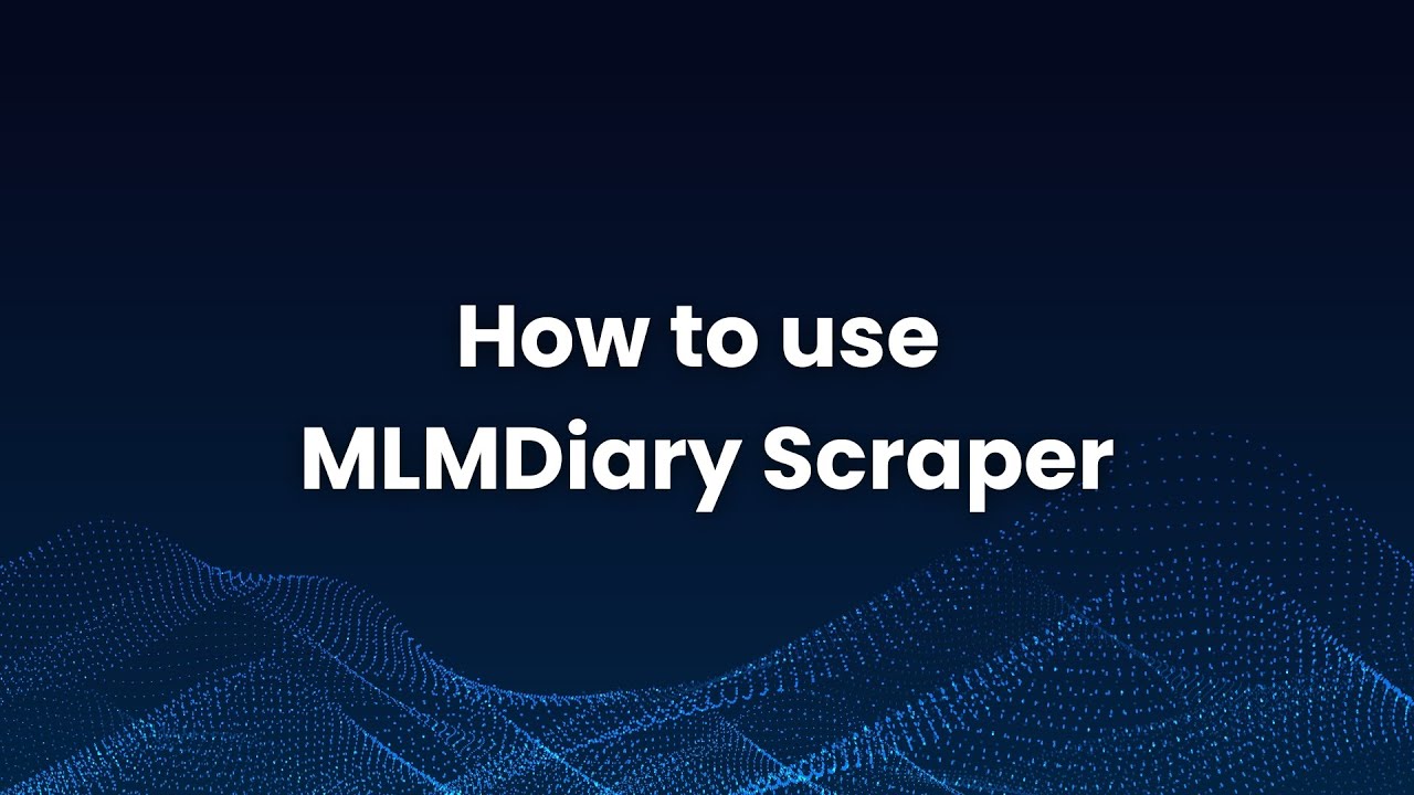 How to use MLM Diary scraper?