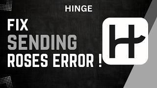 How To Fix Hinge Sending Roses Error !