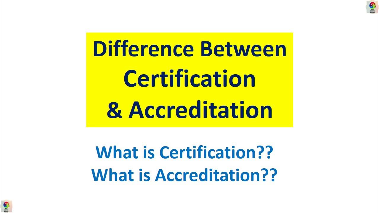 Difference Between Certification and Accreditation / What is Certification/ What is