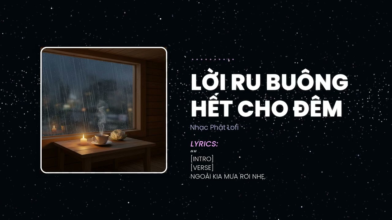 Lời Ru Buông Hết Cho Đêm - Lời ru buông lo, ngủ sâu an lành. | Nhạc Phật Lofi