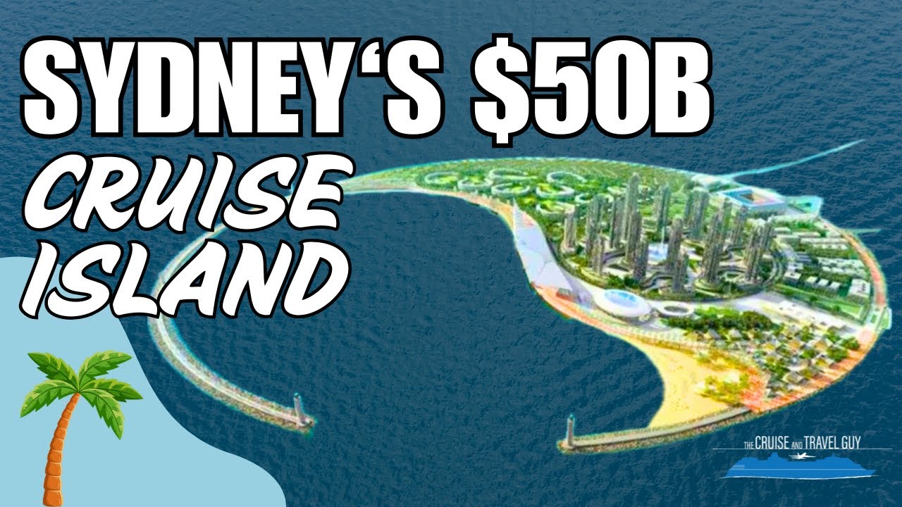 Is a $50 Billion Artificial Island the Solution to Sydney’s Cruise Terminal Woes?
