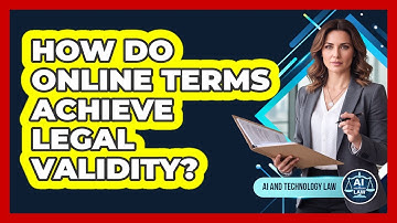 How Do Online Terms Achieve Legal Validity?
