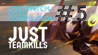 Overwatch POTG Compilation #6  - Just team kills