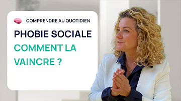 Comment se débarrasser d'une phobie sociale ?