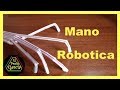 ✅ Mano Robotica Casera (Fácil de hacer) Robot hand