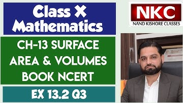 Class 10 Maths Ex 13.2 Q3 Ch13 Surface Area & Volumes | NCERT