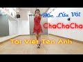 CHACHACHA TÔI VIẾT TÊN ANH - Bài nhảy mẫu/Line Dance /Thu Mai Dance.
