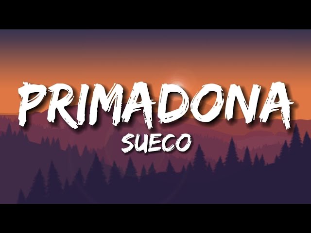 Sueco - Primadona (lyrics)