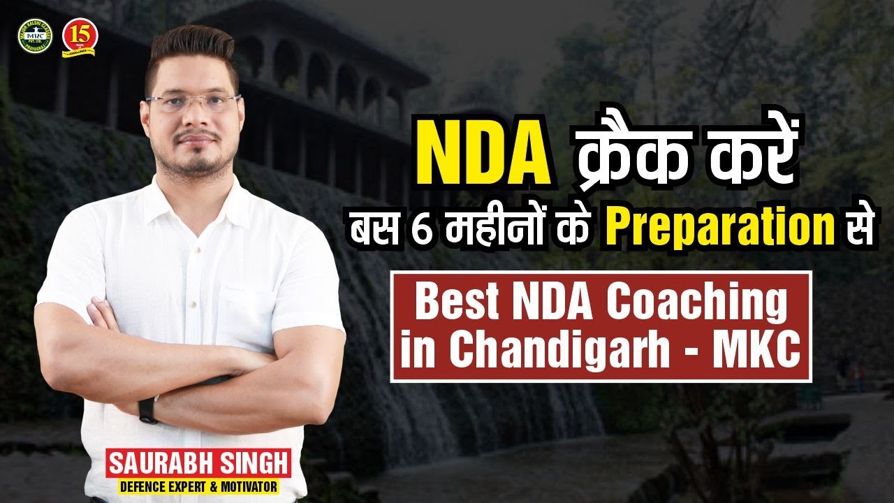 Best NDA Coaching in Chandigarh | Best NDA Coaching in Jaipur | NDA Coaching in Mohali – MKC