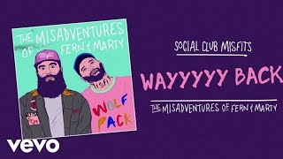 Watch Social Club Misfits Wayyyyy Back video