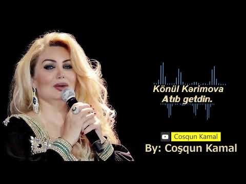 Könül Kərimova - Atıb getdin