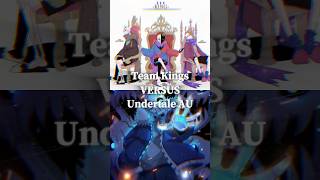 Team Kings VS Undertale AU #alphatale #godverse #truegodverse #undertaleau #vsbattle #vs