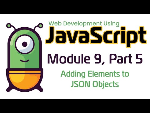 JavaScript (Fall 2024) Module 9-5: Adding Elements to JSON Objects