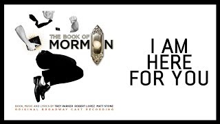 I Am Here For You — Book of Mormon (Lyric Video) [OBC] chords