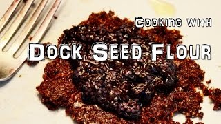 (The Northwest Forager) Ep. 15 Cooking with Dock Seed Flour by The Northwest Forager 2,517 views 8 years ago 4 minutes, 38 seconds