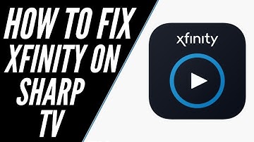 How to Fix Xfinity Stream App on a SHARP Smart TV