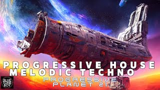 PROGRESSIVE HOUSE - MELODIC TECHNO Mix  | Progressive Planet 21 🎧 🌌🚀