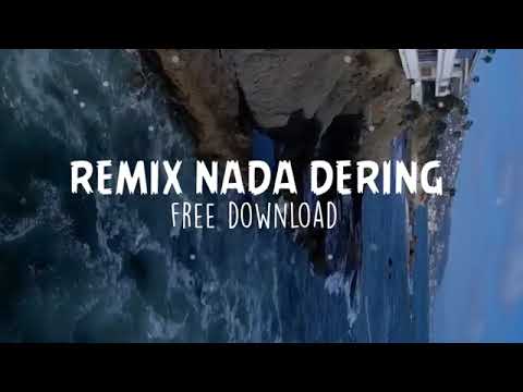NADA DERING REMIX UNTUK NADA DERING